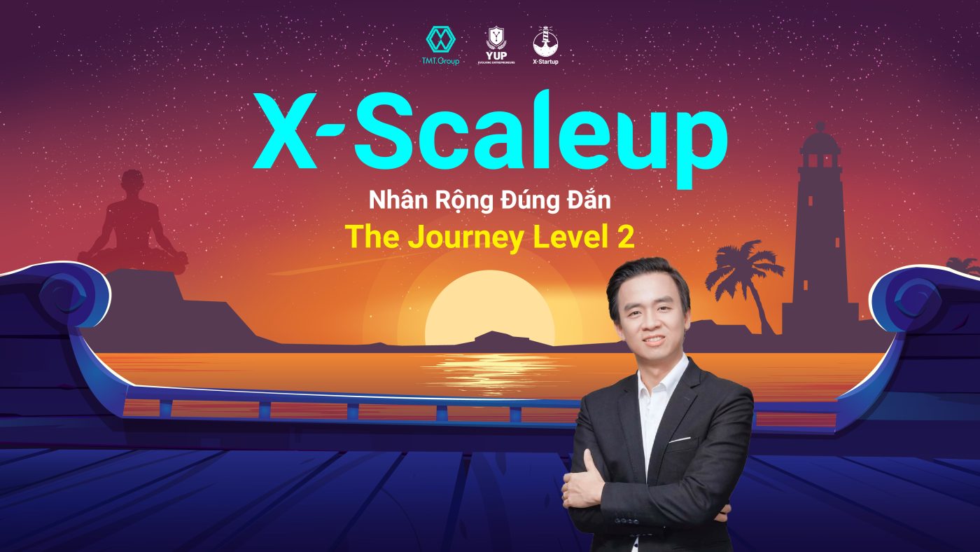 X-ScaleUp – khóa học CEO quản trị doanh nghiệp – YUP Education